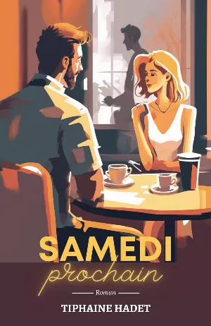 Tiphaine Hadet - Samedi prochain